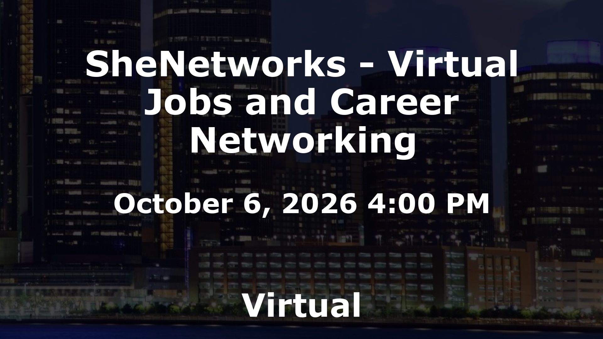 SheNetworks - Virtual Jobs and Career Networking event image